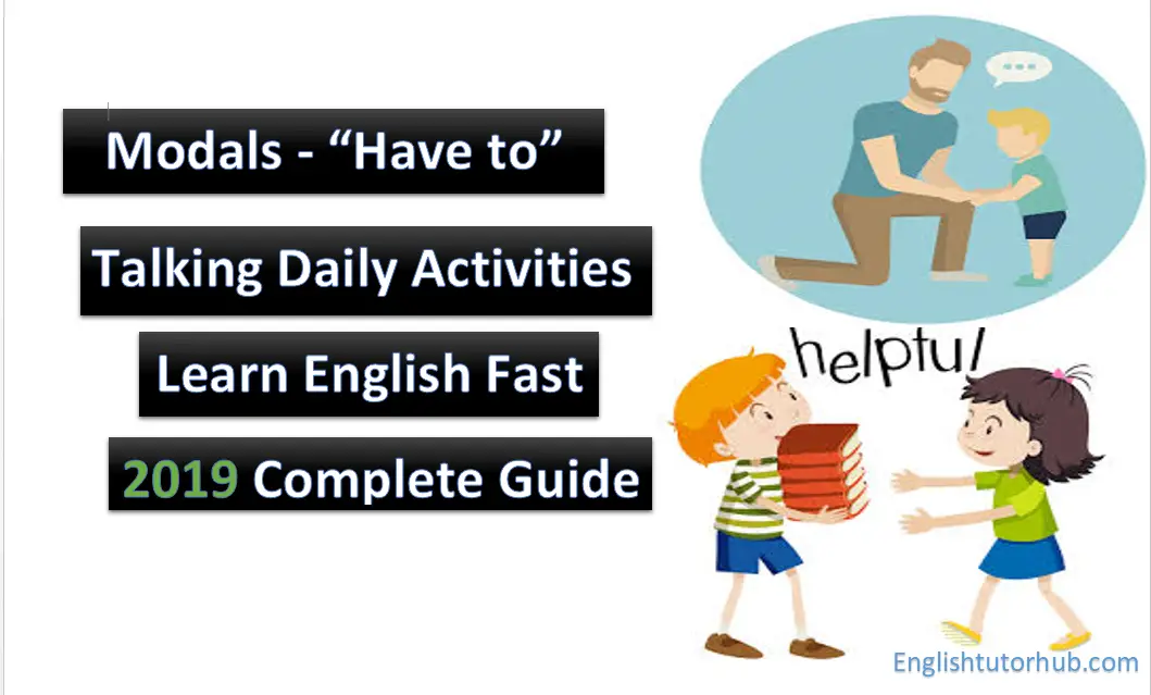 Modals – “Have to” - Talking Daily Activities