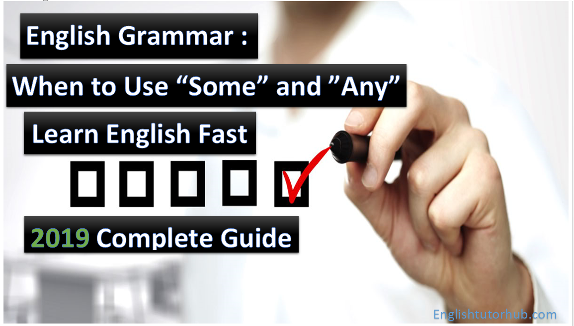When to use Some and Any- English Grammar Lesson