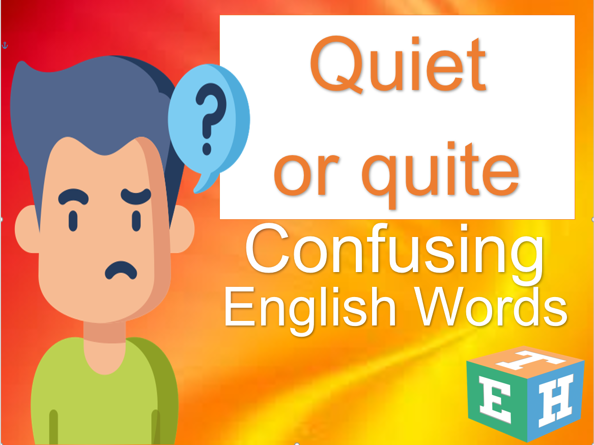 Quiet or quite Confusing English words