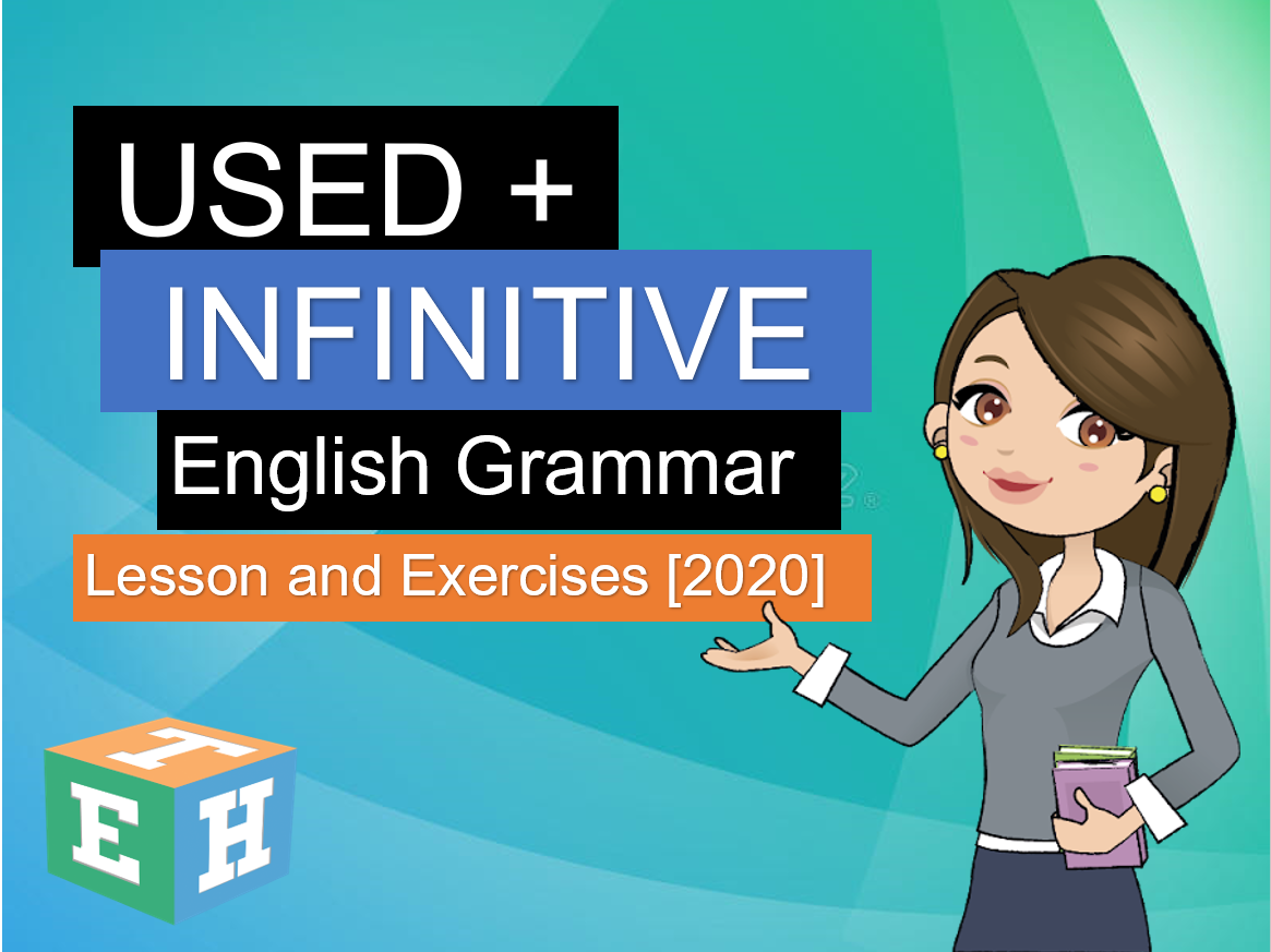 USED + INFINITIVE English grammar lesson and exercises