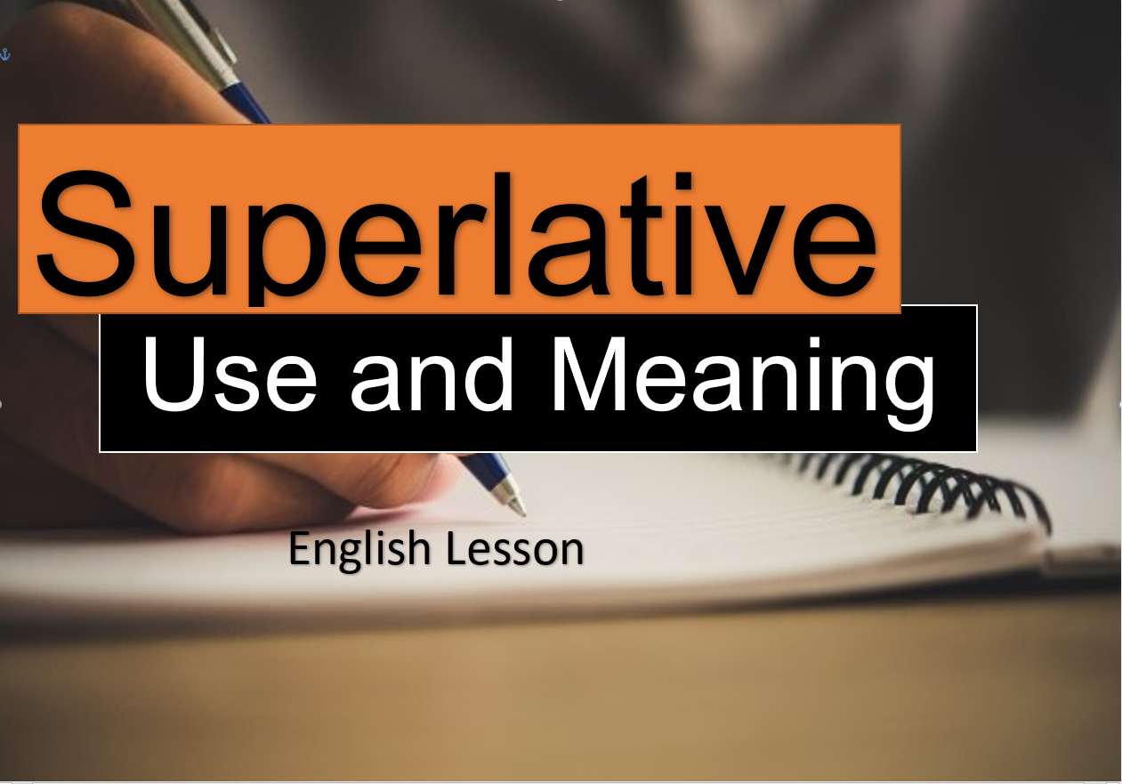 superlatives use and meaning english lesson