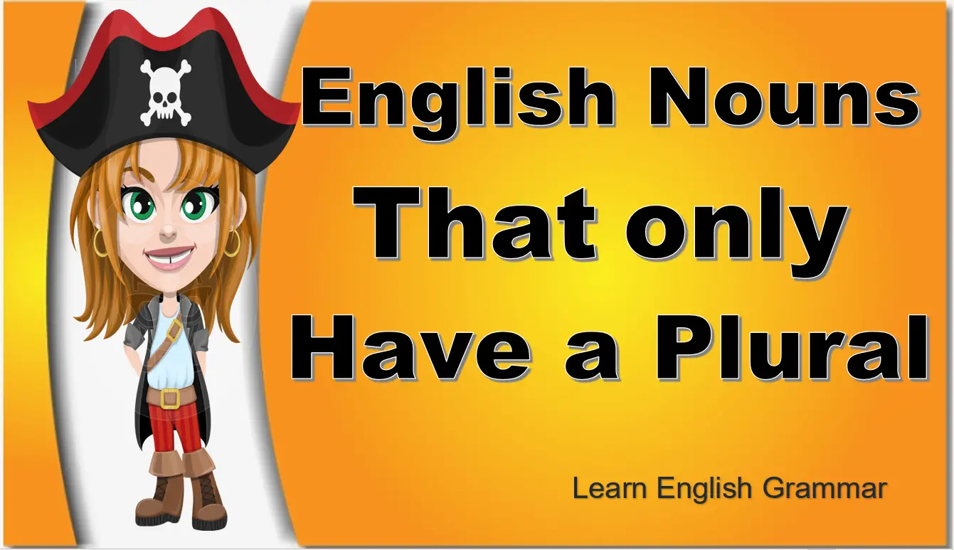 English Nouns that only have a plural