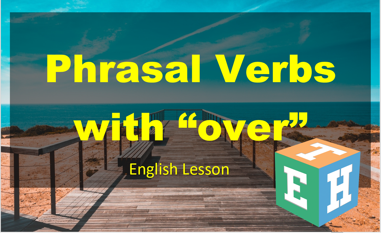 phrasal verbs with over