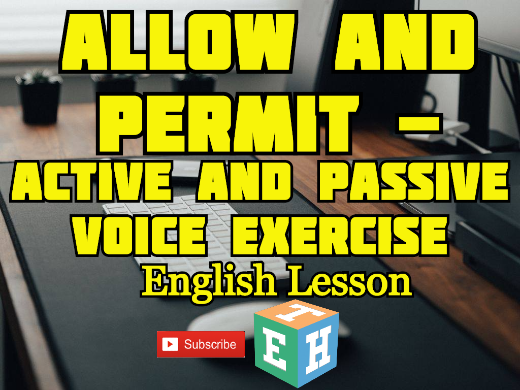 Allow and permit – Passive voice practice exercise