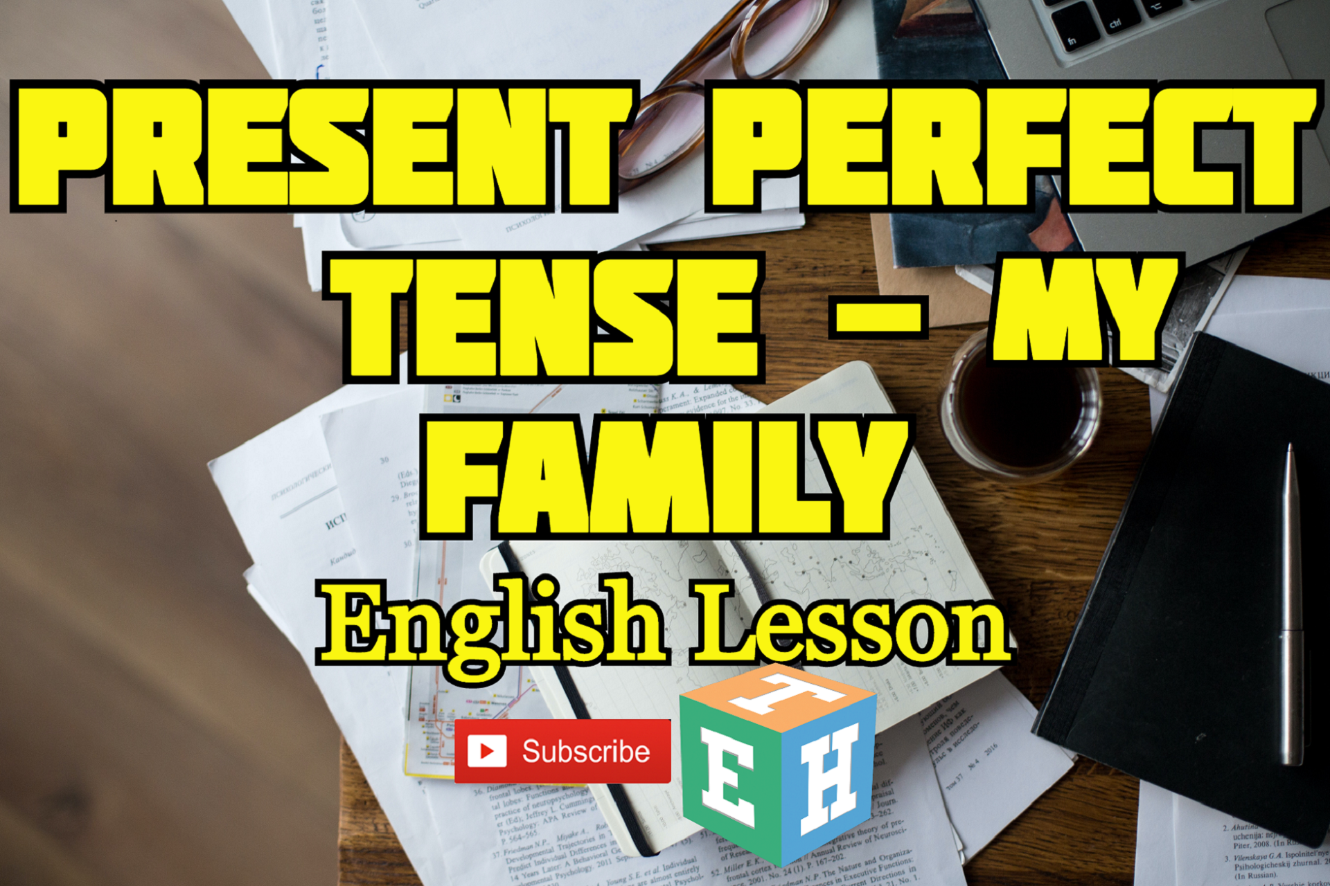 Present Perfect Tense - My Family