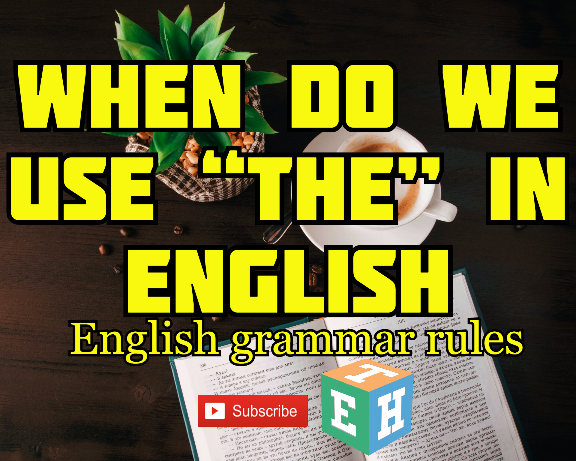 When do we use “THE” in English – English grammar rules