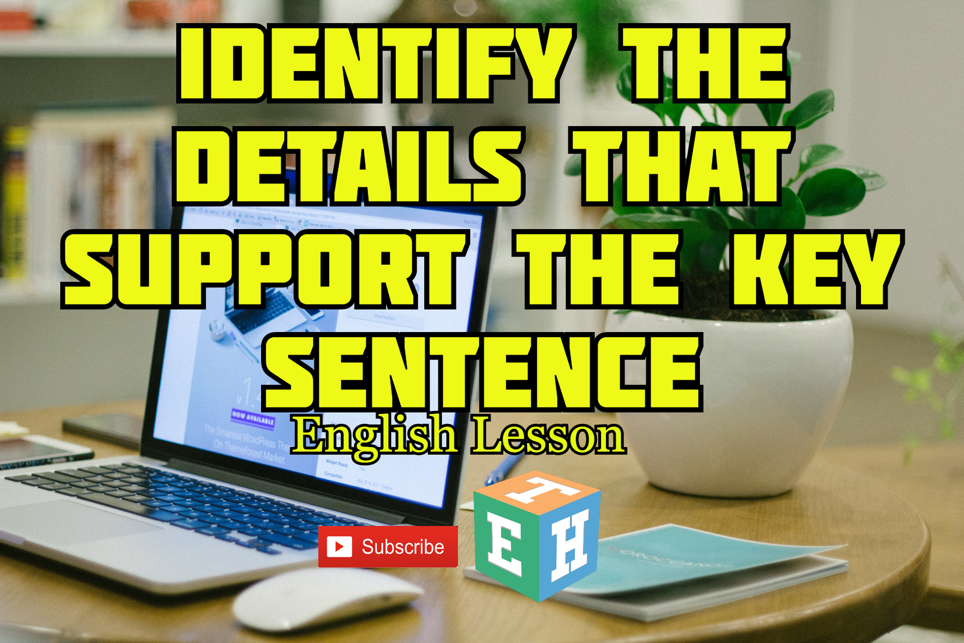 Identify the Details that Support the Key Sentence