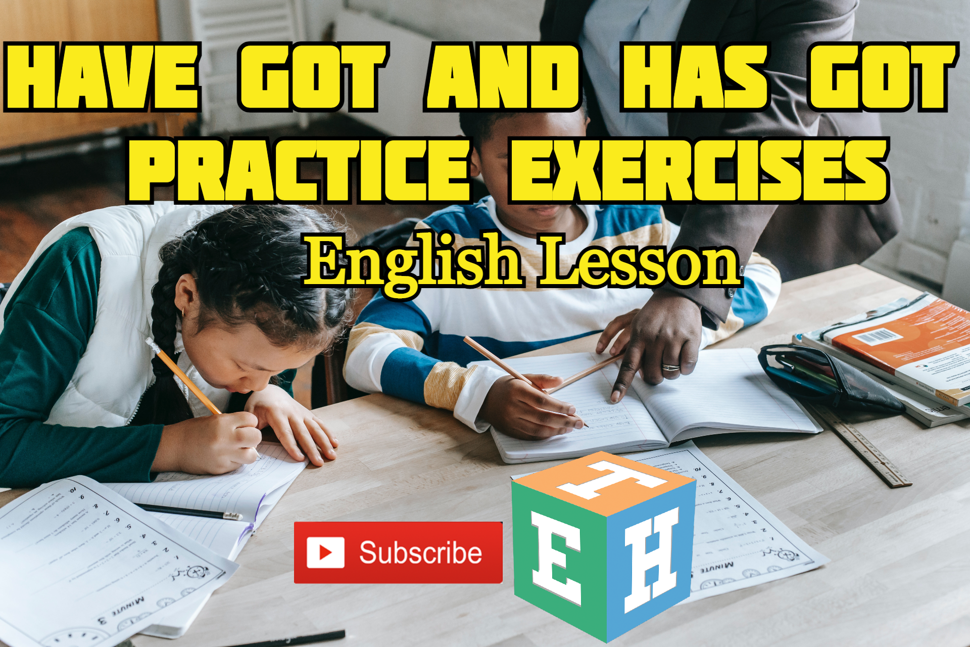 Have got and Has got Practice Exercises