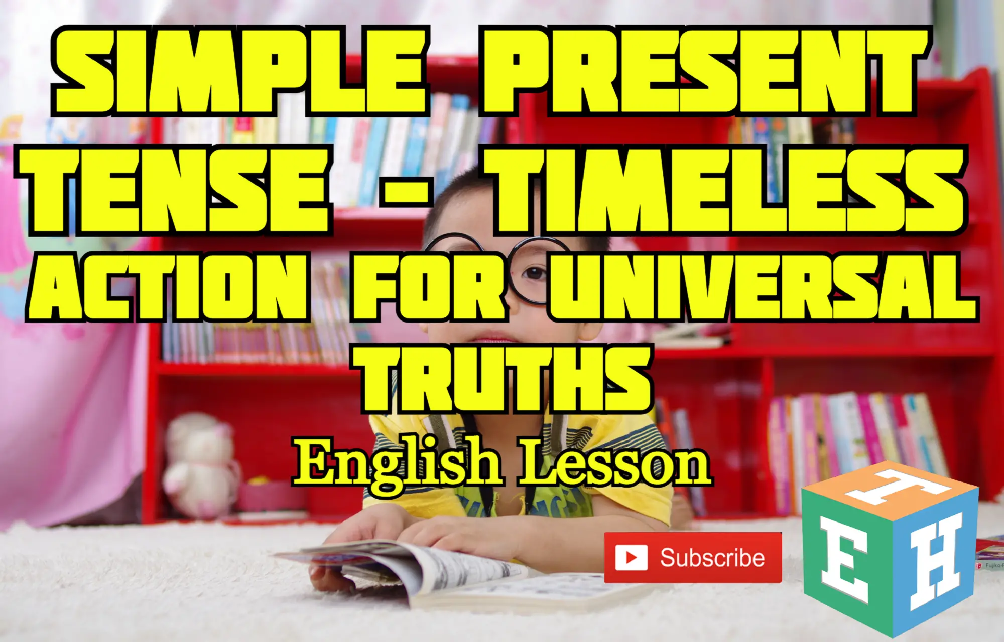 Simple Present Tense-Timeless Action for Universal Truths