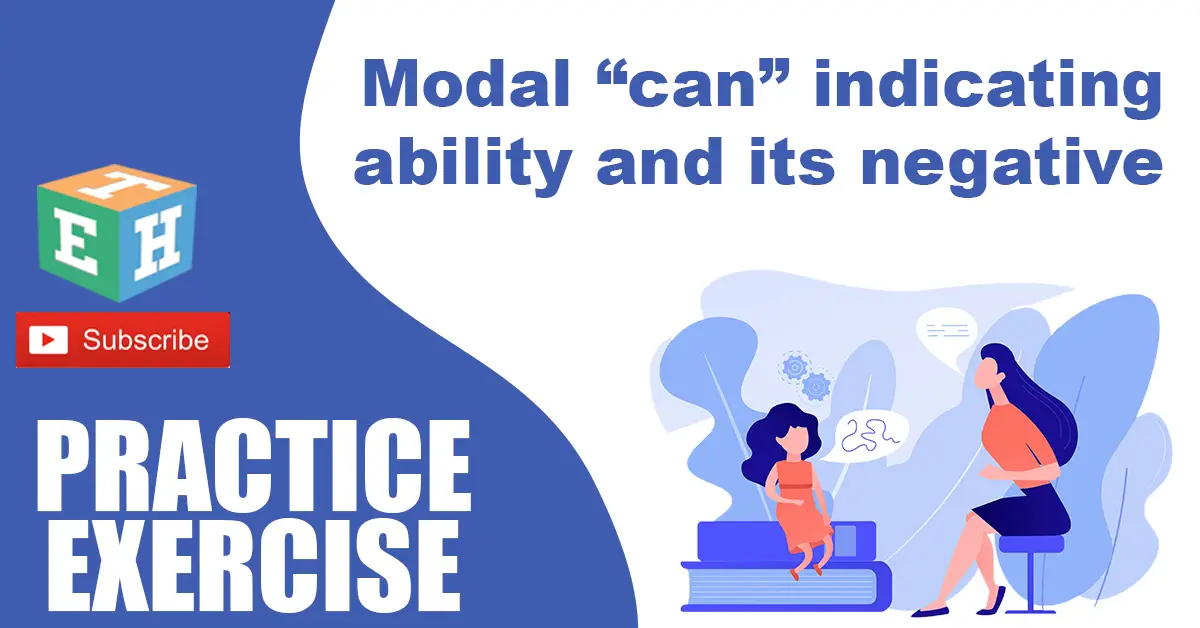 Modal “can” indicating ability and its negative Practice Exercise