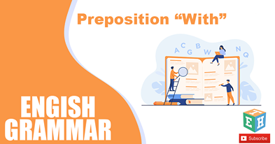 Preposition – “WITH”