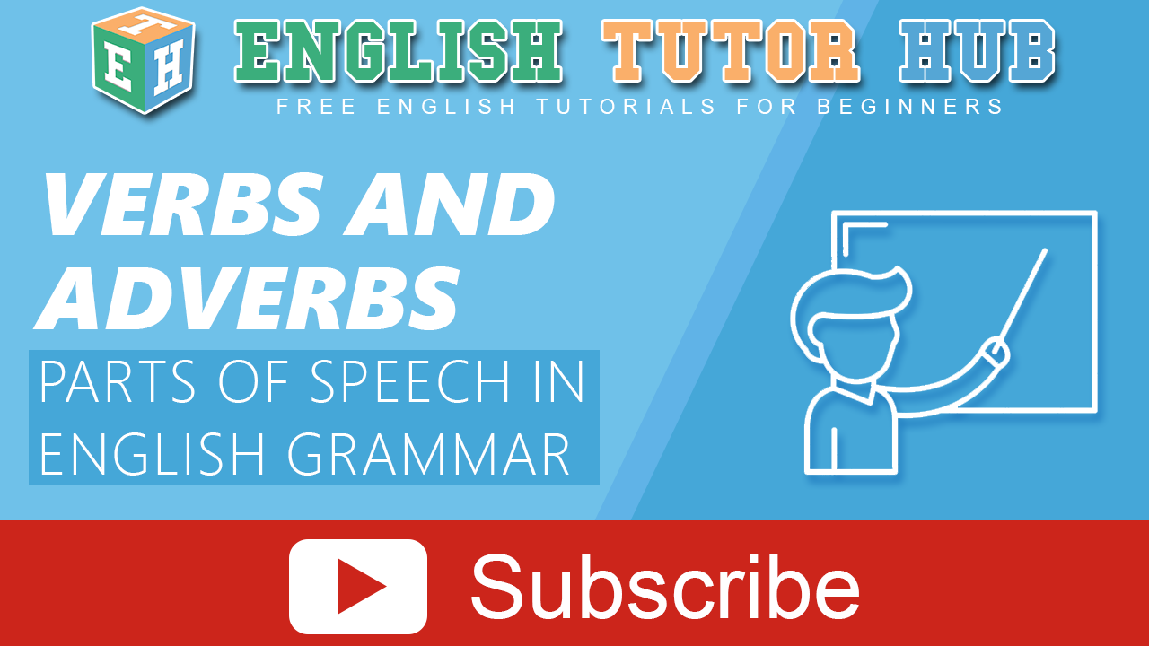 Verbs and Adverbs | Parts of Speech in English Grammar