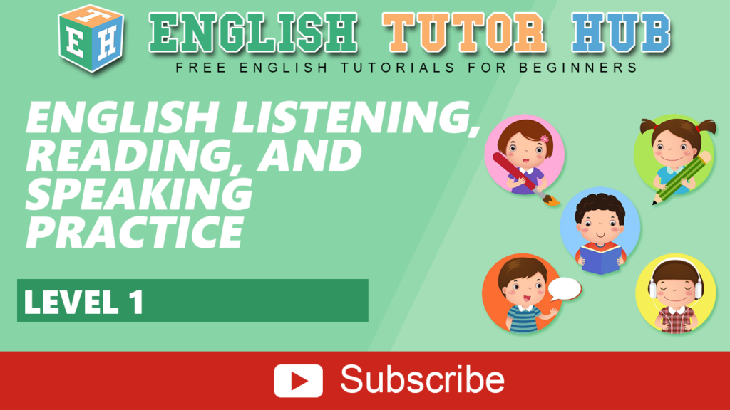 English Listening, Reading and Speaking Practice | Level 1 | 2021