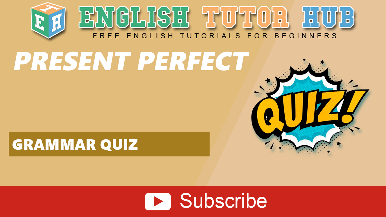 Present Perfect | Grammar Quiz