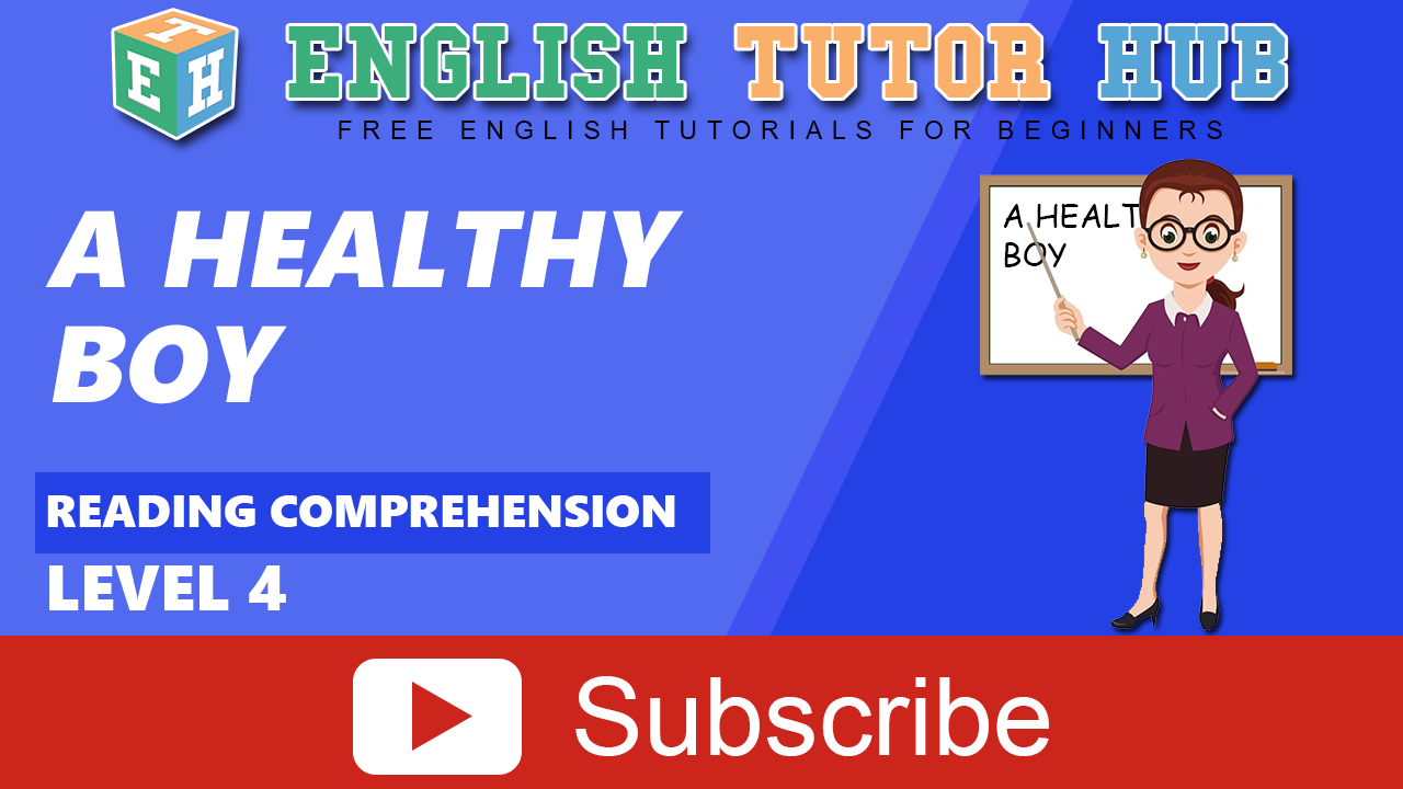 A Healthy Boy | Reading Comprehension | Level 4