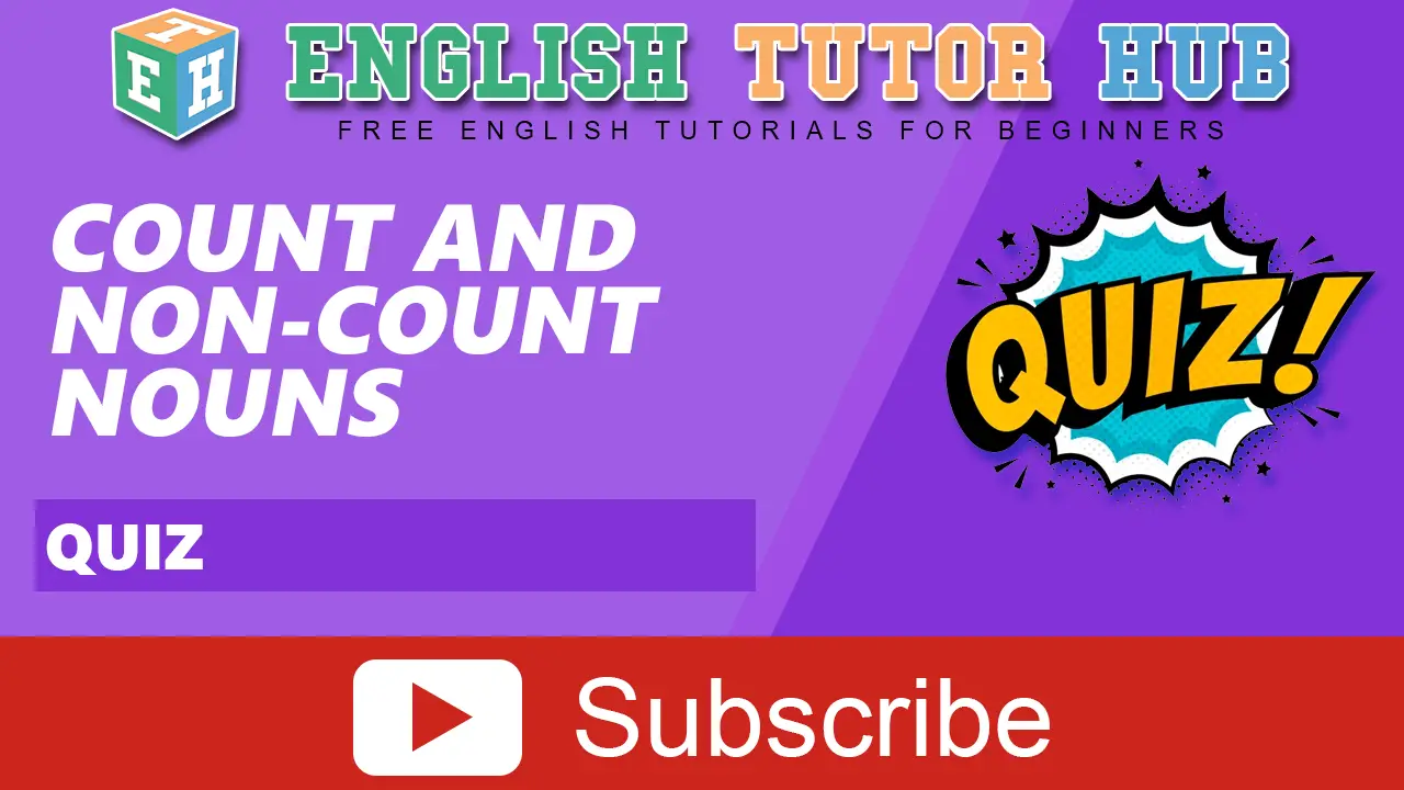 Count and Non-Count Nouns Lesson and Quiz