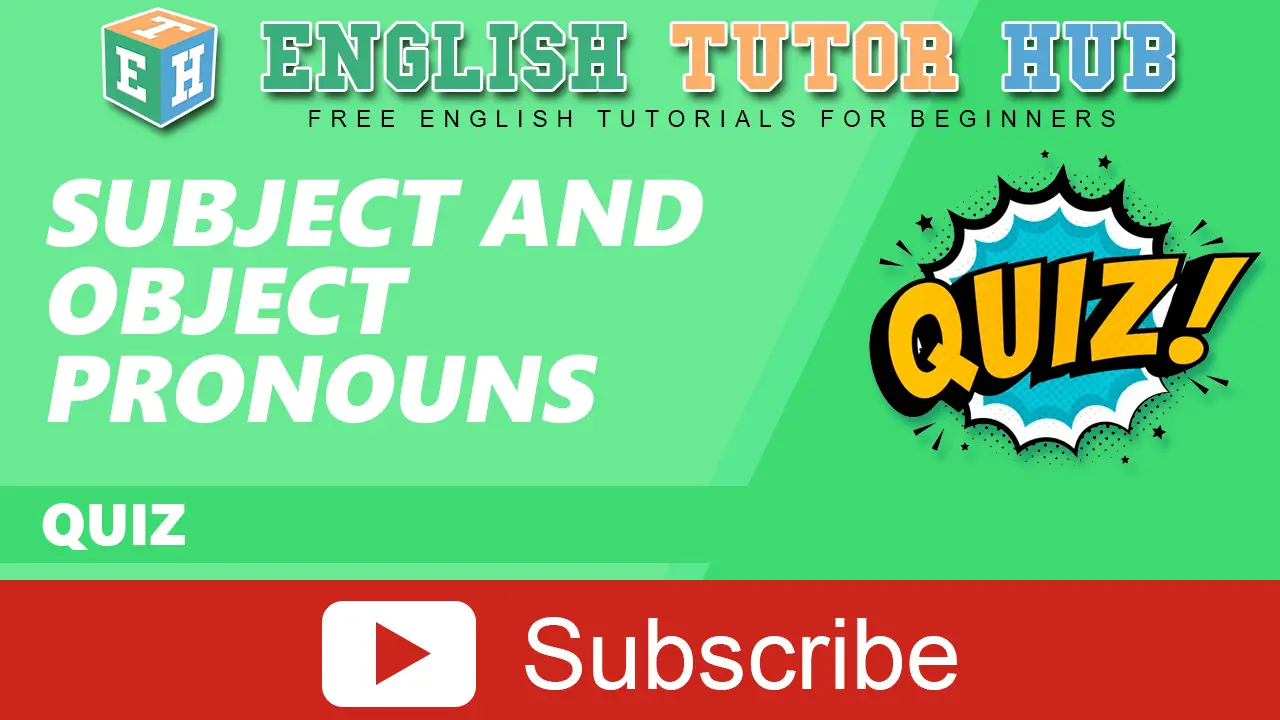 Subject and Object Pronouns Quiz