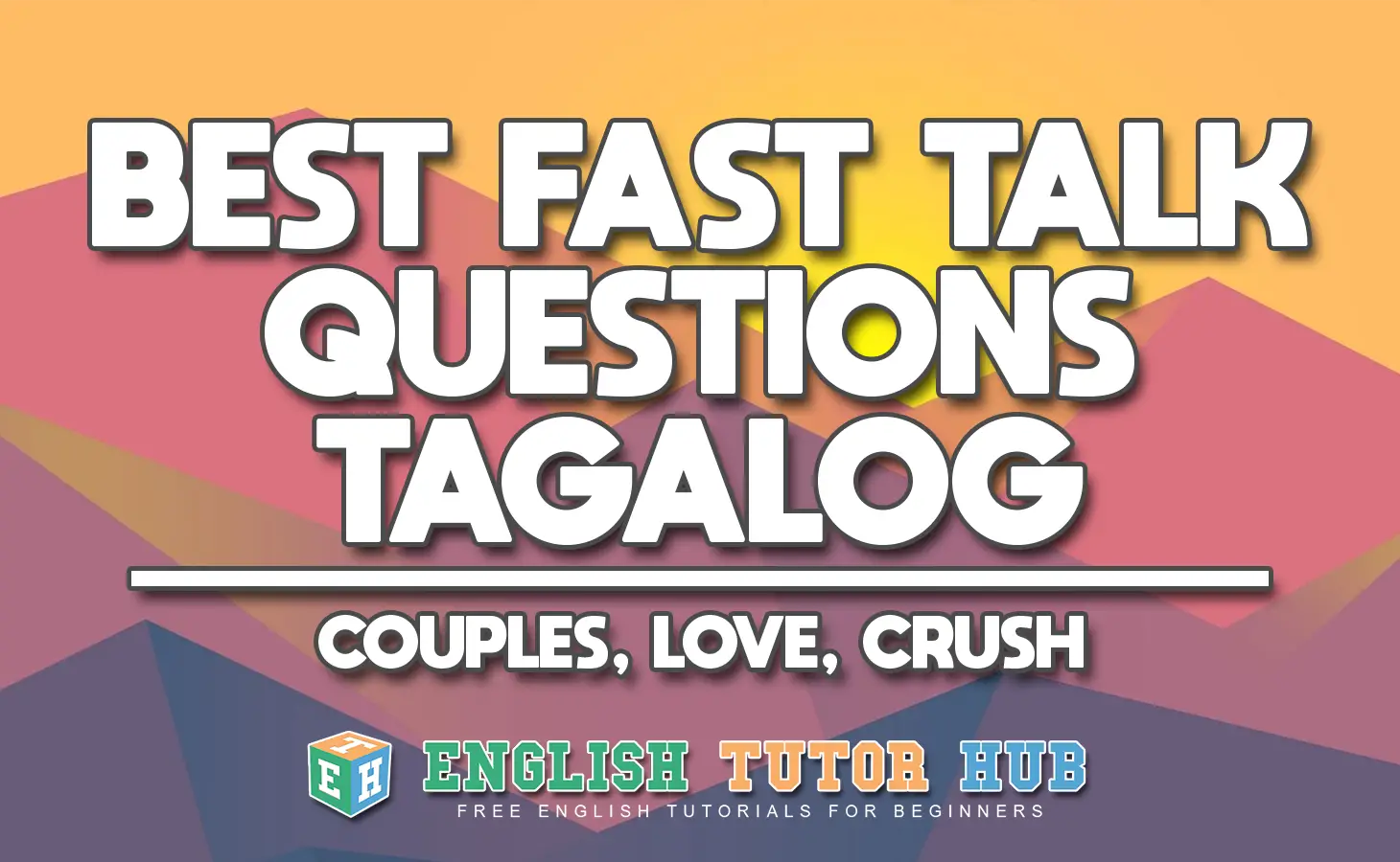 Best Fast Talk Questions Tagalog - Couples, Love, Crush