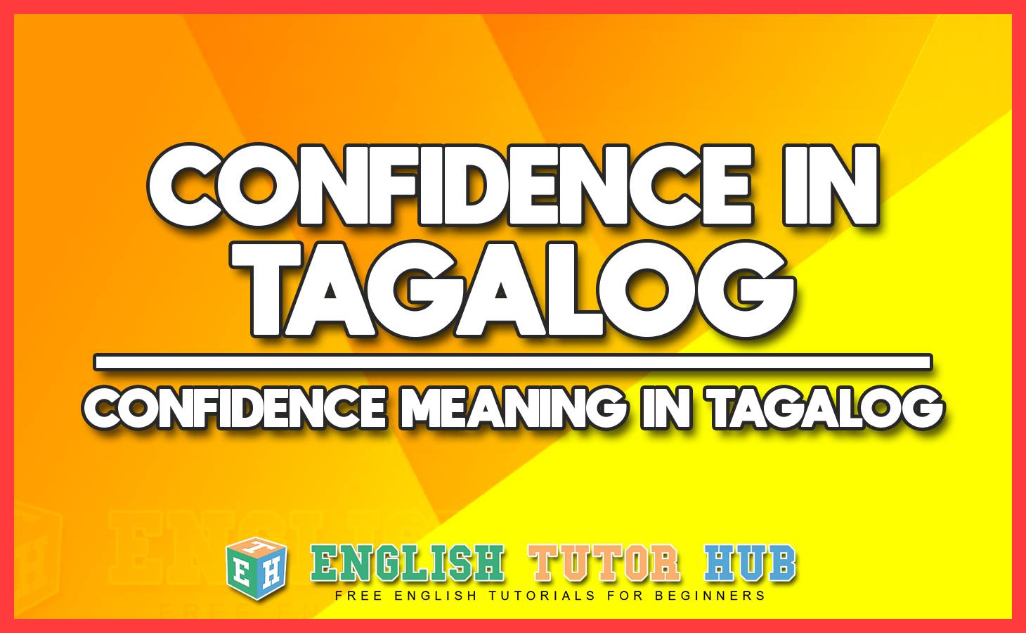 CONFIDENCE IN TAGALOG - CONFIDENCE MEANING IN TAGALOG