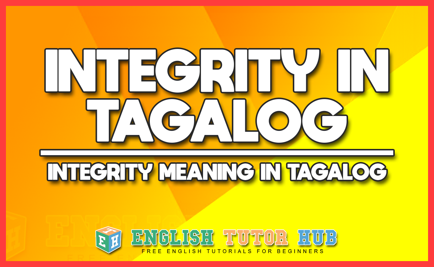 Integrity in Tagalog - Integrity Meaning in Tagalog