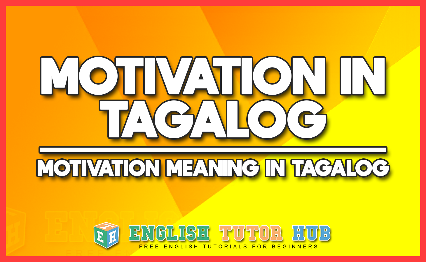 Motivation in Tagalog - Motivation Meaning in Tagalog