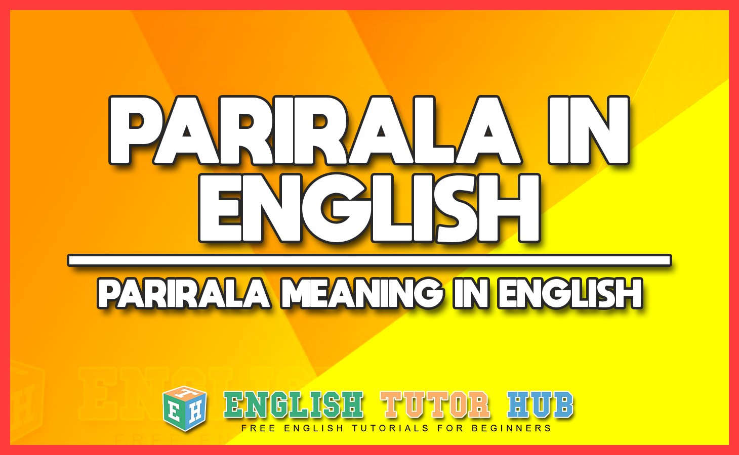 PARIRALA IN ENGLISH - PARIRALA MEANING IN ENGLISH