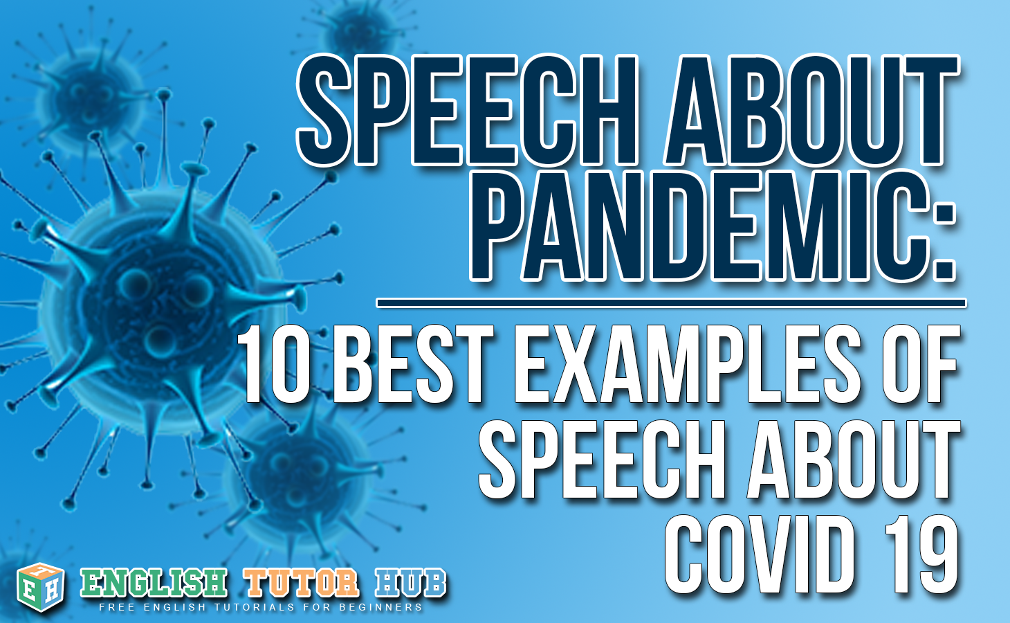 SPEECH ABOUT PANDEMIC - 10 EXAMPLES OF SPEECH ABOUT COVID 19
