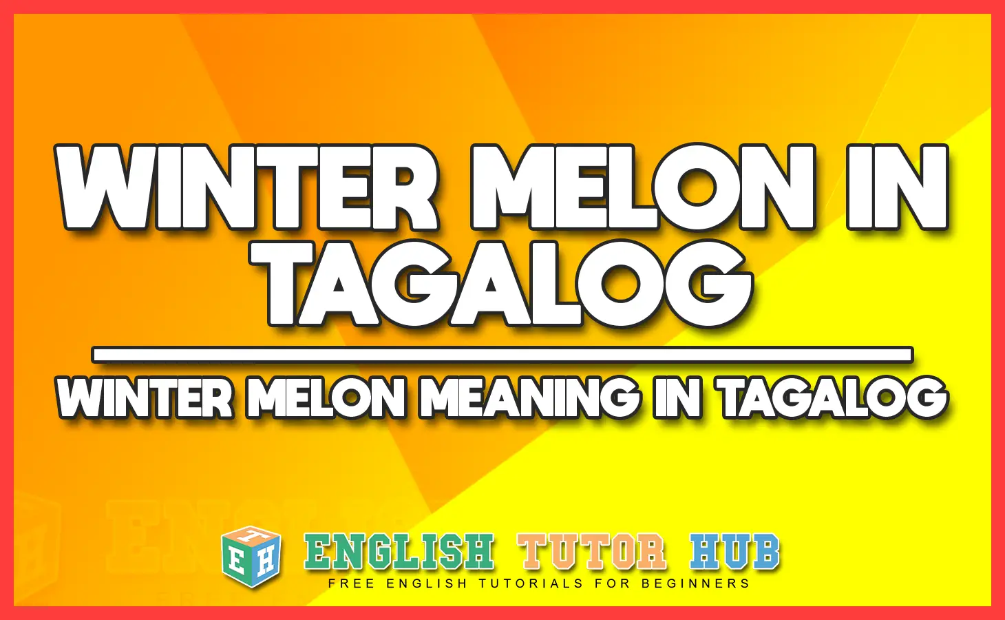 Winter Melon in Tagalog - Winter Melon Meaning in Tagalog