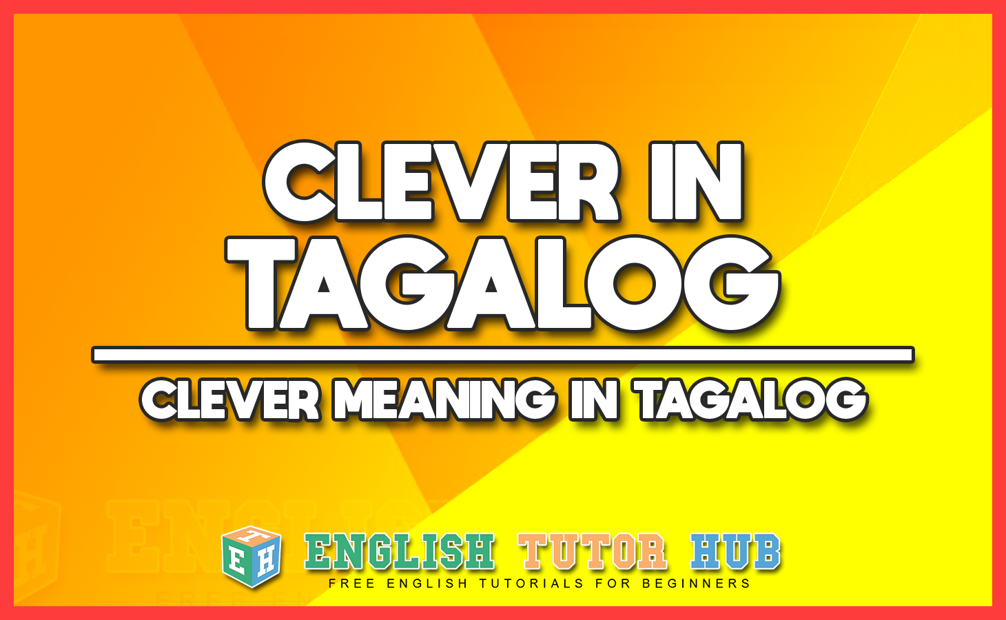 Clever In Tagalog - Clever Meaning In Tagalog Translation