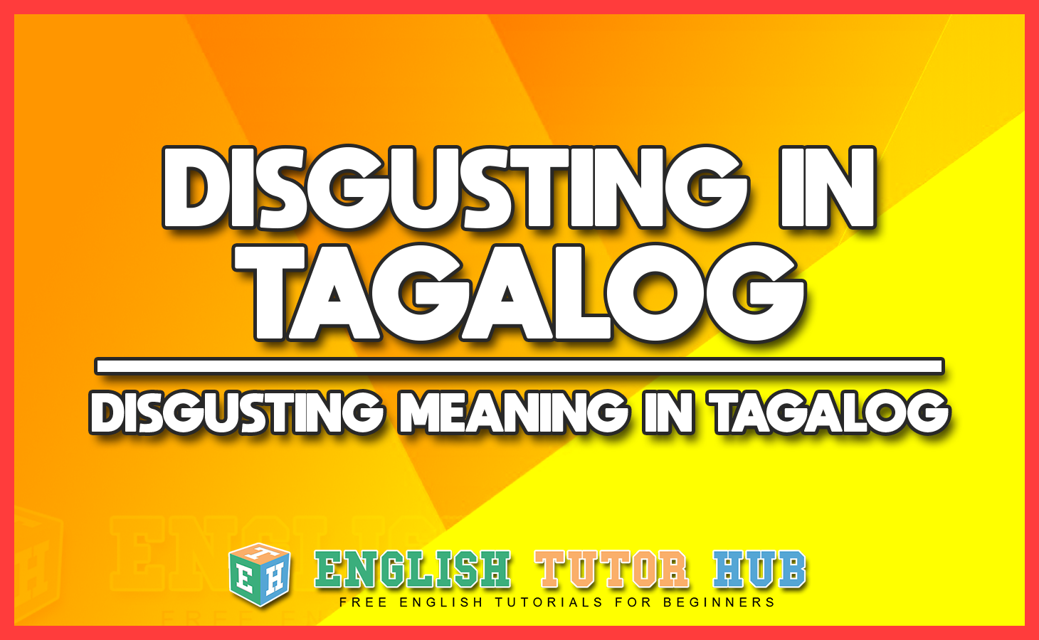 DISGUSTING IN TAGALOG - DISGUSTING MEANING IN TAGALOG