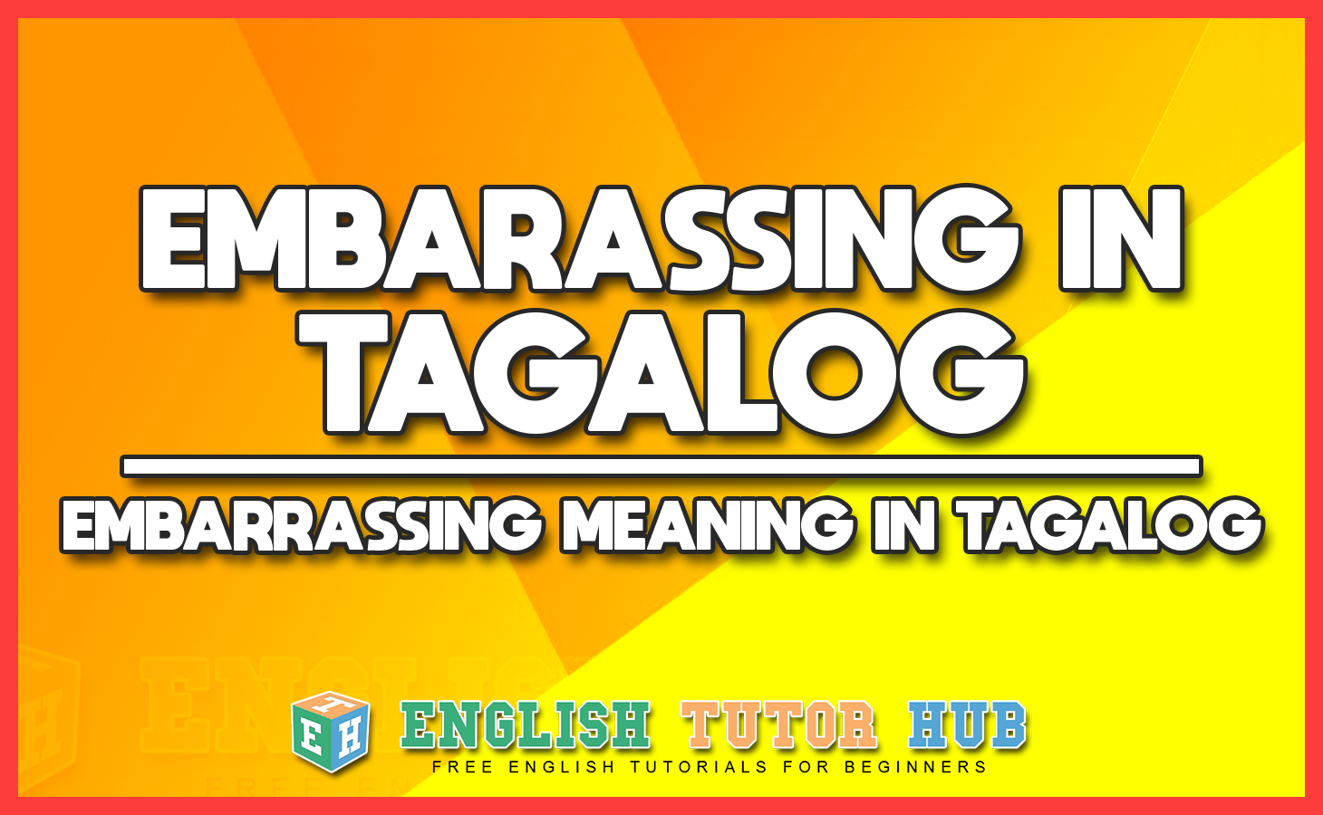 EMBARRASSING IN TAGALOG - EMBARRASSING MEANING IN TAGALOG