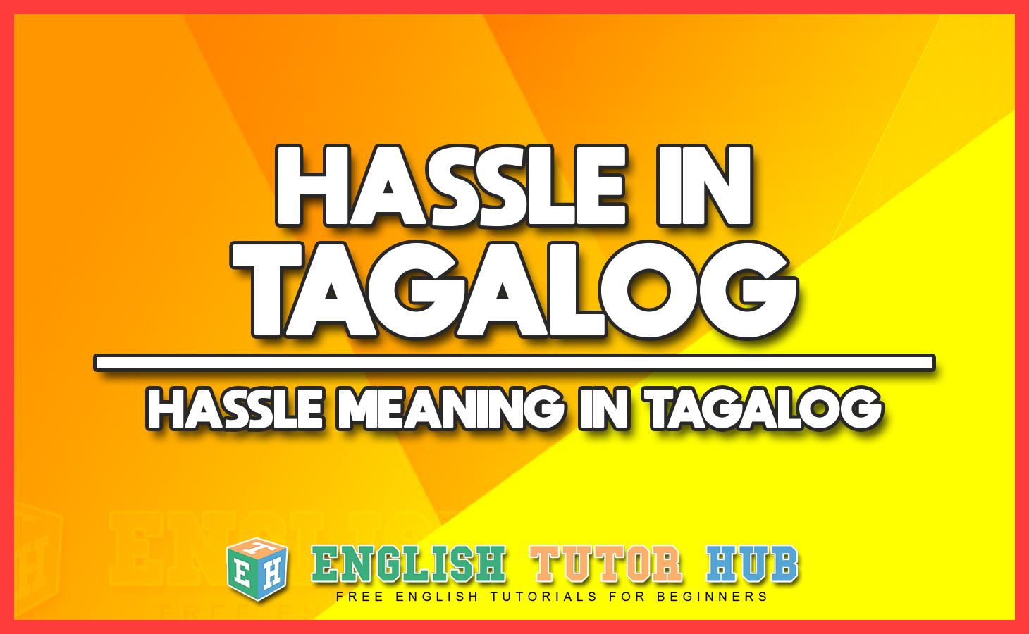 HASSLE IN TAGALOG - HASSLE MEANING IN TAGALOG