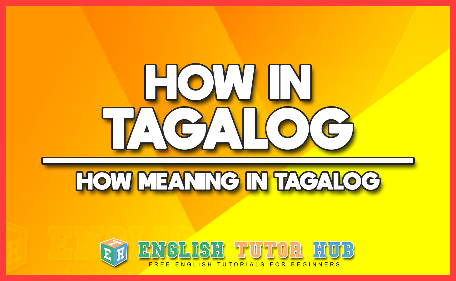 HOW IN TAGALOG - HOW MEANING IN TAGALOG