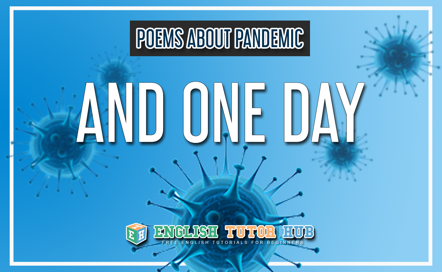Poems About Pandemic - And One Day