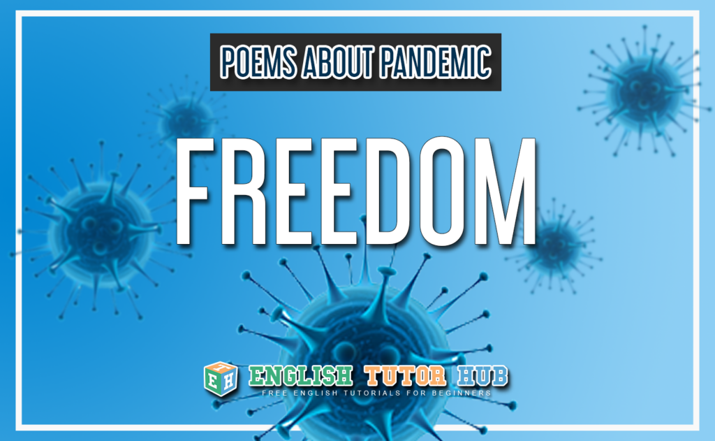 Poems About Pandemic - Freedom