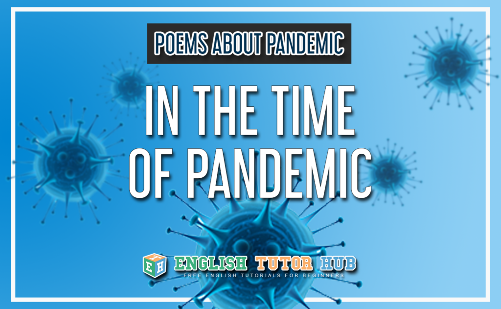 Poems About Pandemic - In the Time of Pandemic