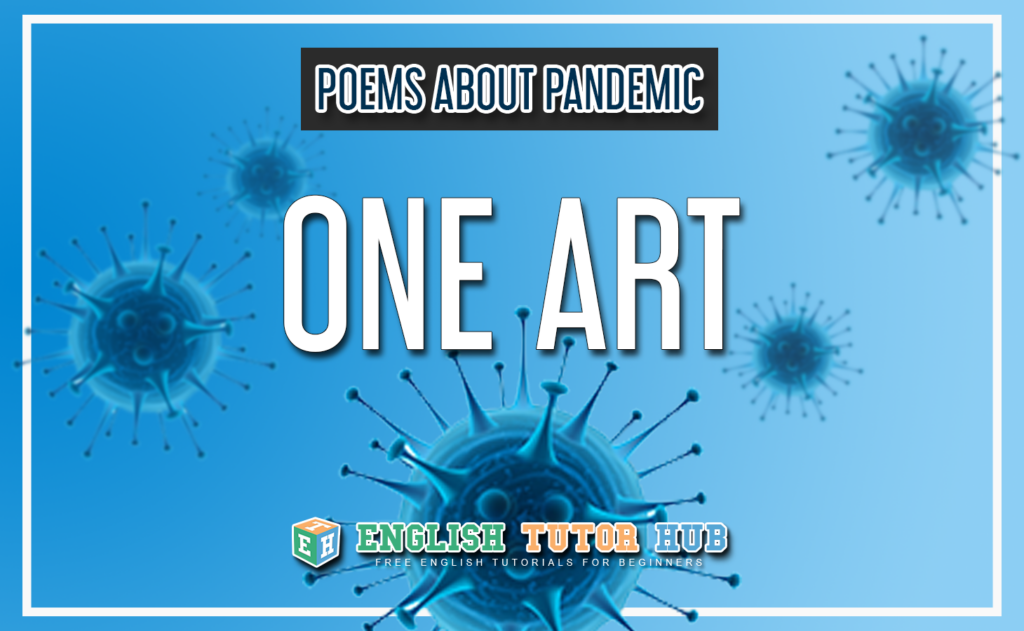 Poems About Pandemic - One Art