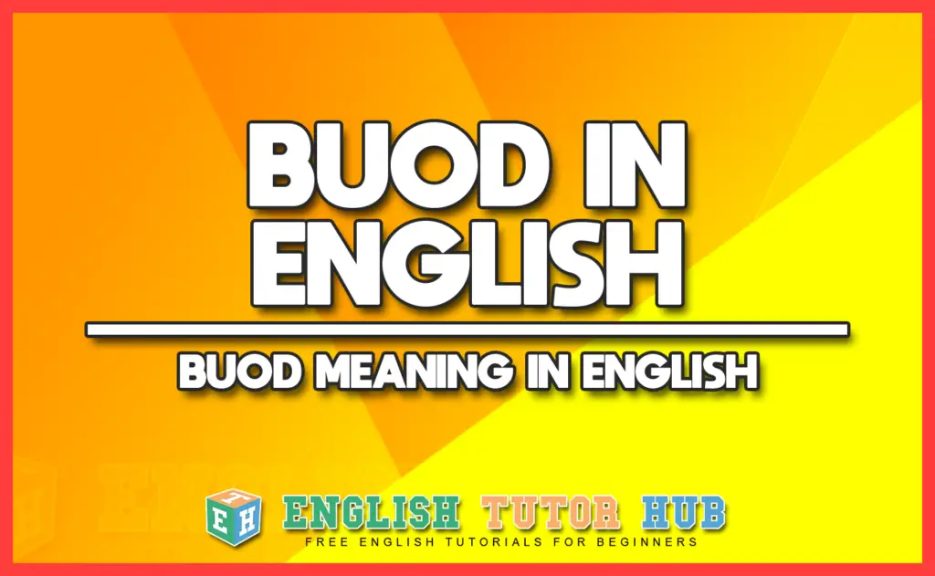 BUOD IN ENGLISH - BUOD MEANING IN ENGLISH
