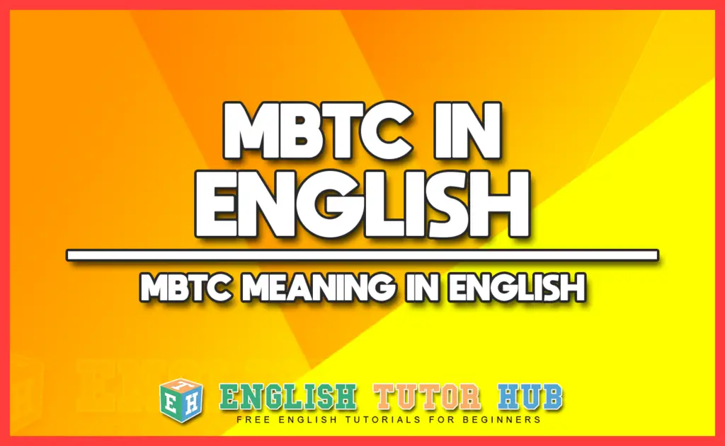 MBTC IN ENGLISH - MBTC MEANING IN ENGLISH