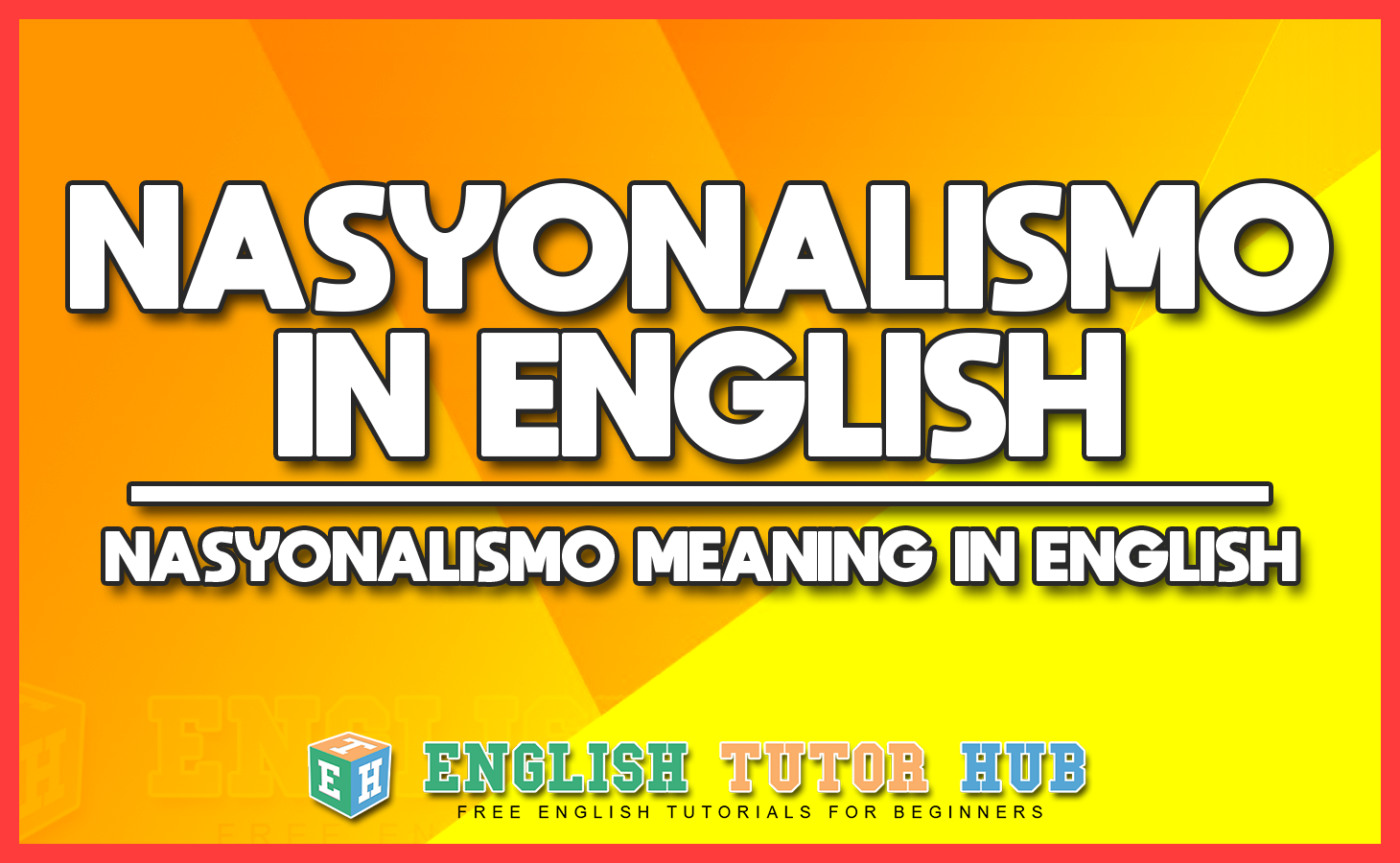 NASYONALISMO IN ENGLISH - NASYONALISMO MEANING IN ENGLISH