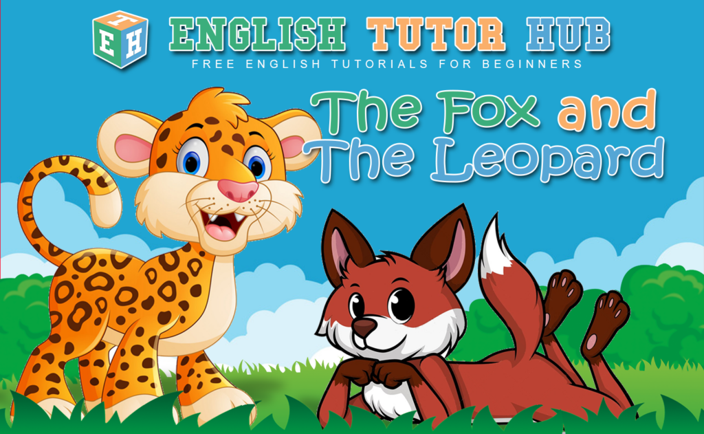 The Fox and The Leopard Story with Moral Lesson and Summary