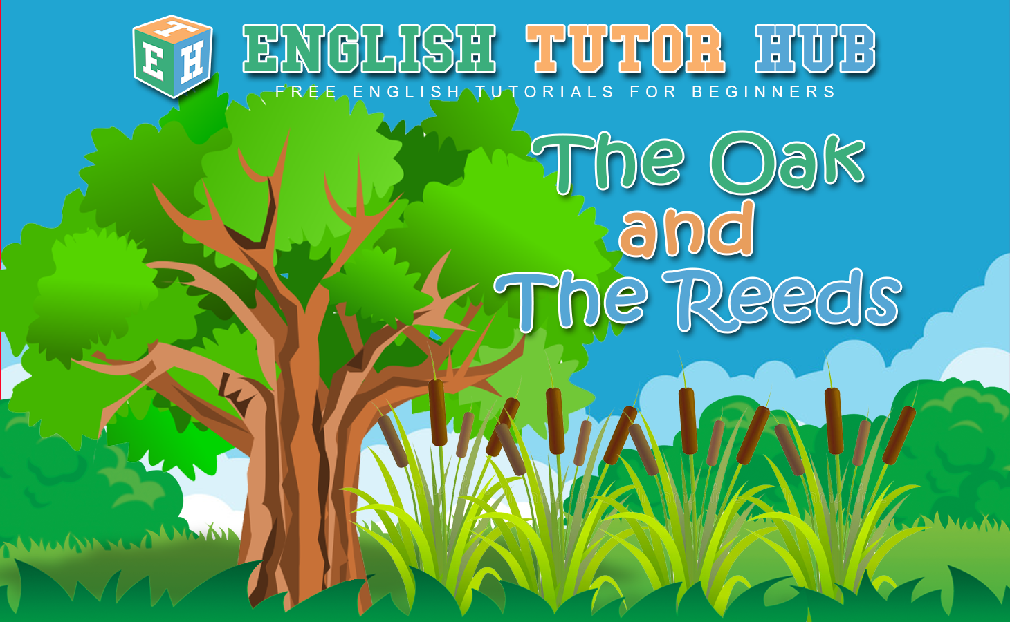 The Oak and The Reeds Story With Moral Lesson And Summary