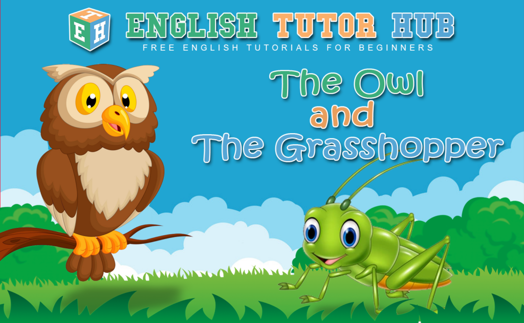 The Owl and the Grasshopper Story With Moral Lesson And Summary