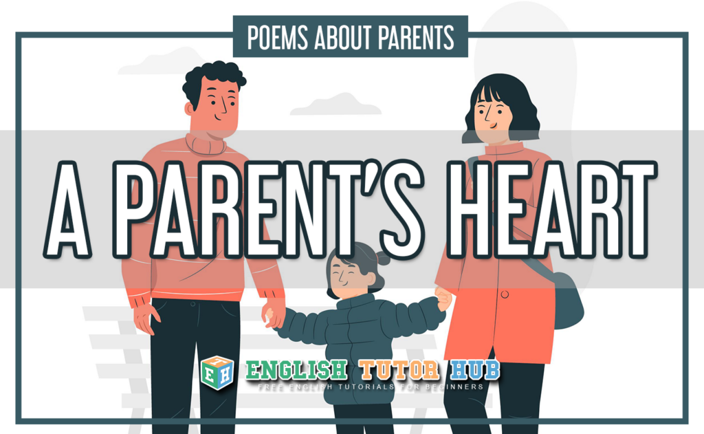 A Parent's Heart - Poem Summary and Lesson [2022]
