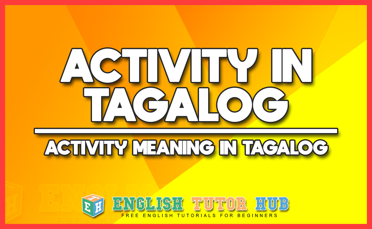 ACTIVITY IN TAGALOG - ACTIVITY MEANING IN TAGALOG