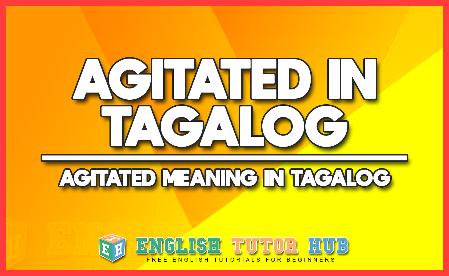 AGITATED IN TAGALOG - AGITATED MEANING IN TAGALOG