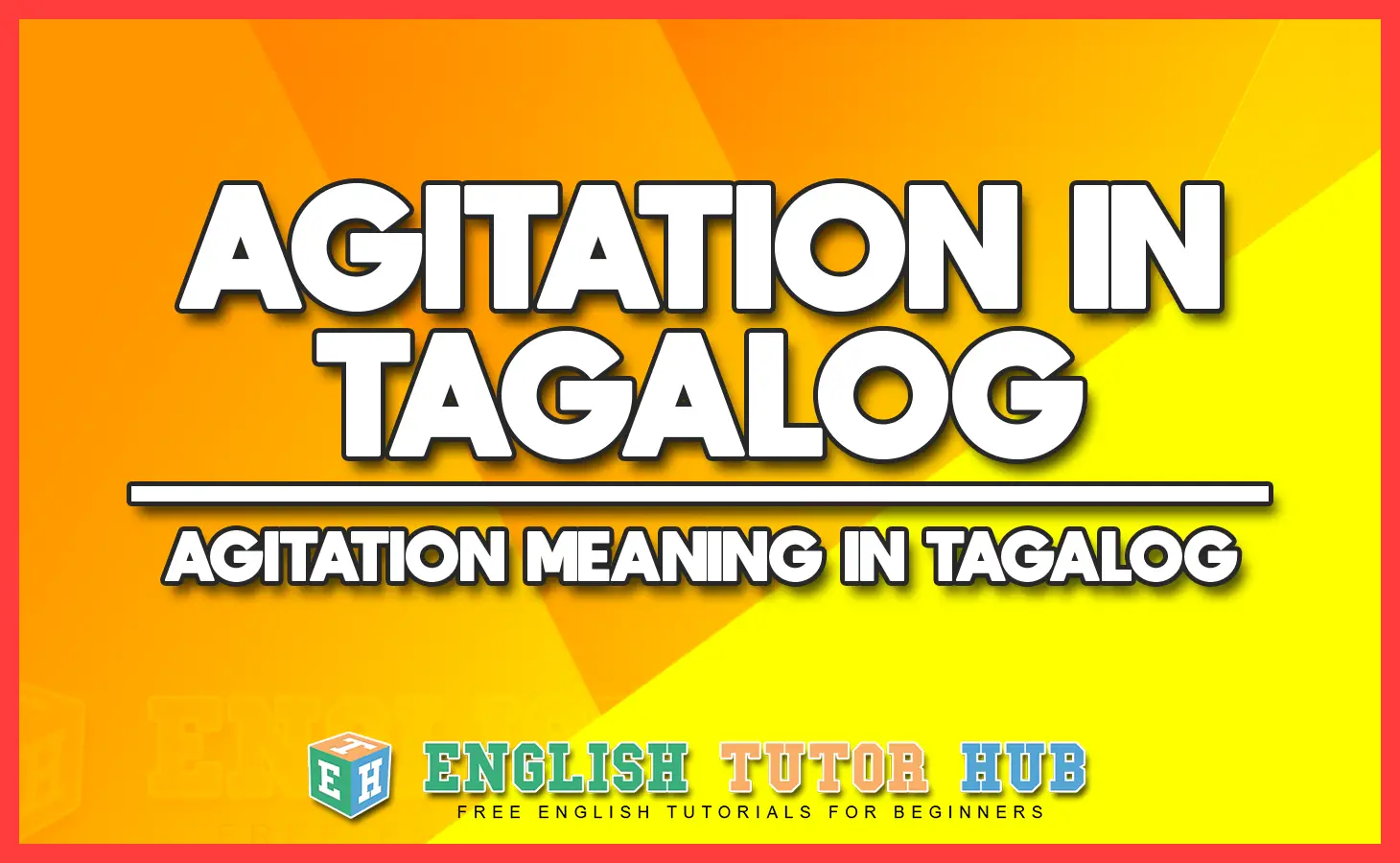 AGITATION IN TAGALOG - AGITATION MEANING IN TAGALOG