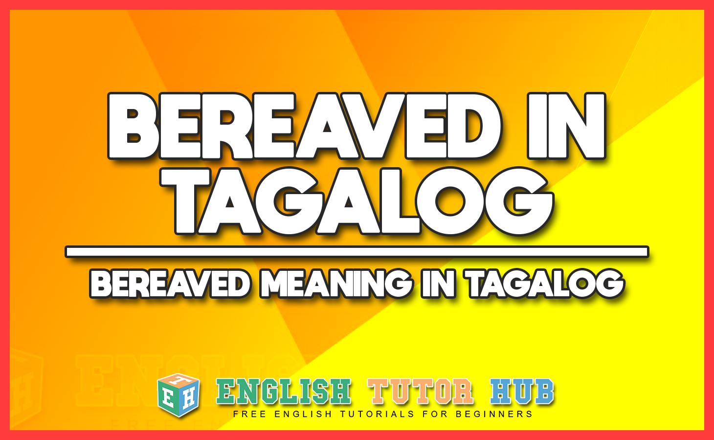 BEREAVED IN TAGALOG - BEREAVED MEANING IN TAGALOG