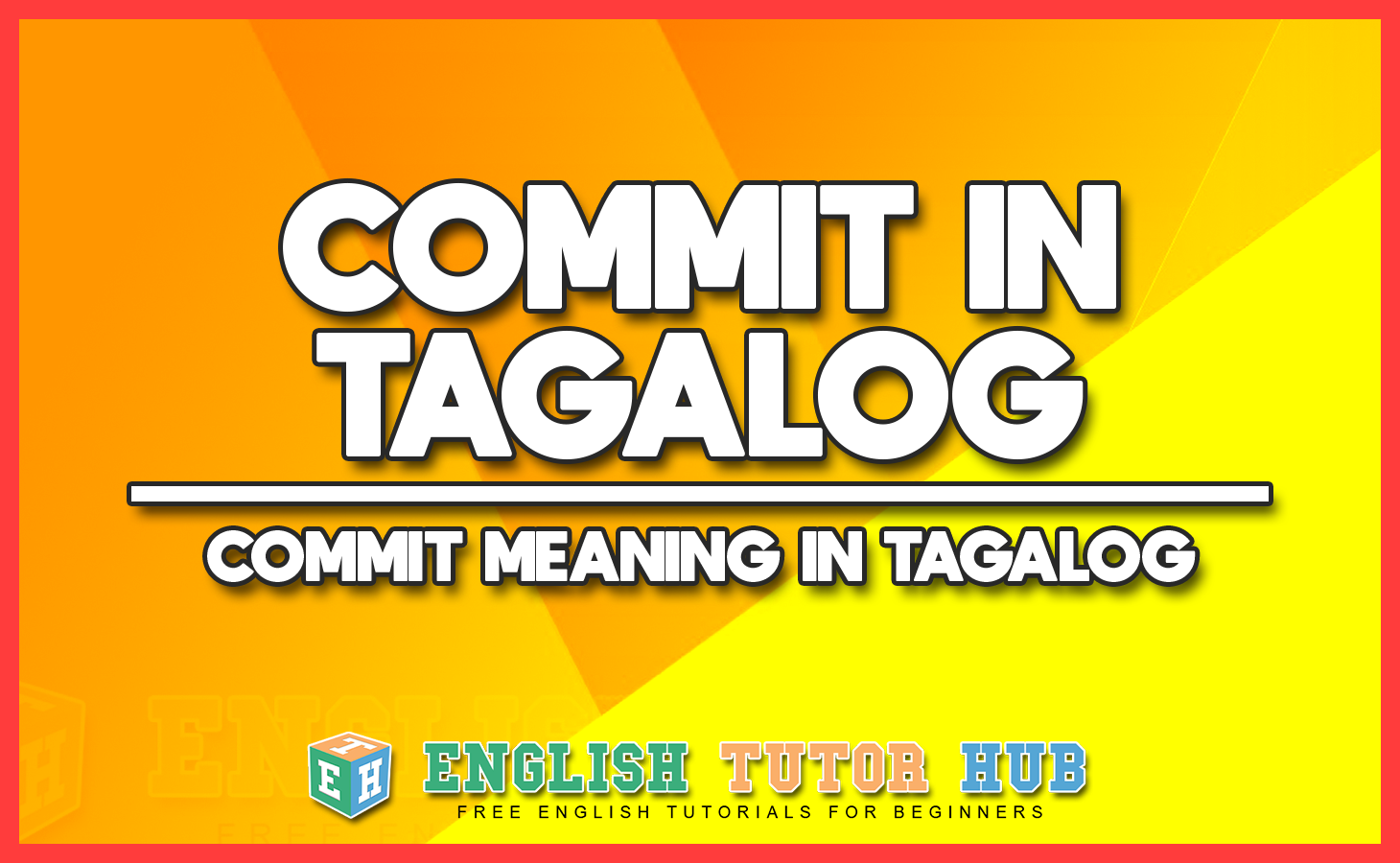 COMMIT IN TAGALOG - COMMIT MEANING IN TAGALOG