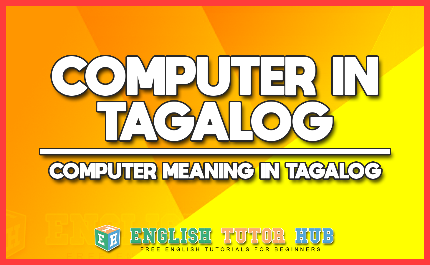 COMPUTER IN TAGALOG - COMPUTER MEANING IN TAGALOG